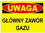 Budowlana tablica ostrzegawcza UWAGA GŁÓWNY ZAWÓR GAZU