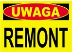 Tablica budowlana ostrzegawcza UWAGA REMONT