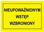 Tablica budowlana ostrzegawcza NIEUPOWAŻNIONYM WSTĘP WZBRONIONY
