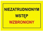 Tablica budowlana ostrzegawcza NIEZATRUDNIONYM WSTĘP WZBRONIONY