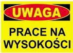 Tablica budowlana ostrzegawcza UWAGA PRACE NA WYSOKOŚCI