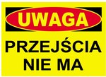 Budowlana tablica ostrzegawcza PRZEJŚCIA NIE MA