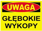 Tablica budowlana ostrzegawcza UWAGA GŁĘBOKIE WYKOPY