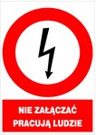 Electric prohibition sign DO NOT ENABLE PEOPLE WORK